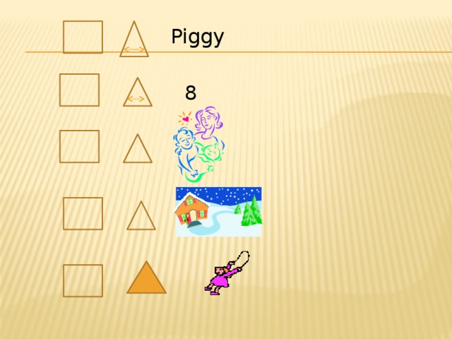 Piggy 8