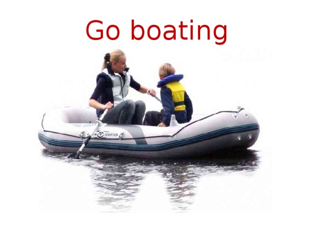 Go boating