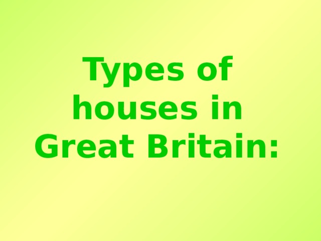 Types of houses in Great Britain: