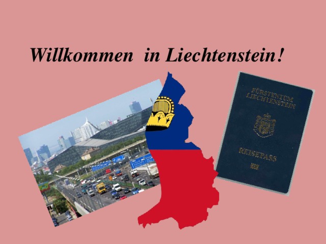 Willkommen in Liechtenstein!