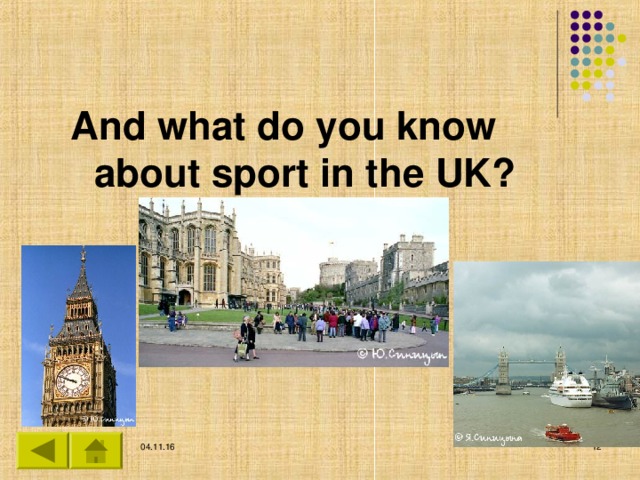 And what do you know about sport in the UK?