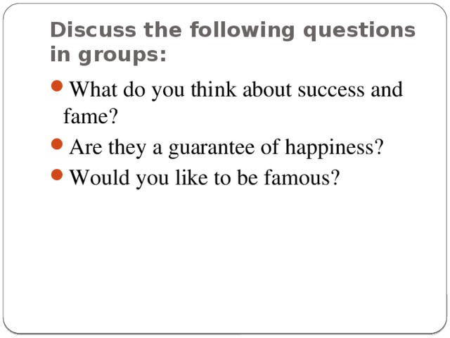 Discuss the following questions in groups: