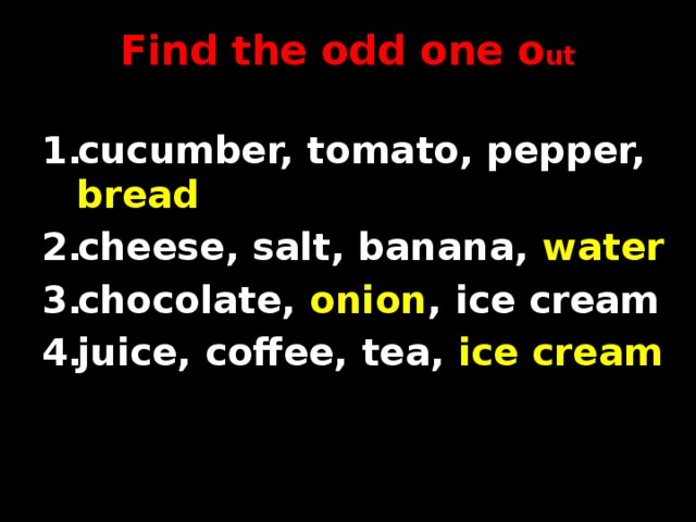 Find the odd one o ut