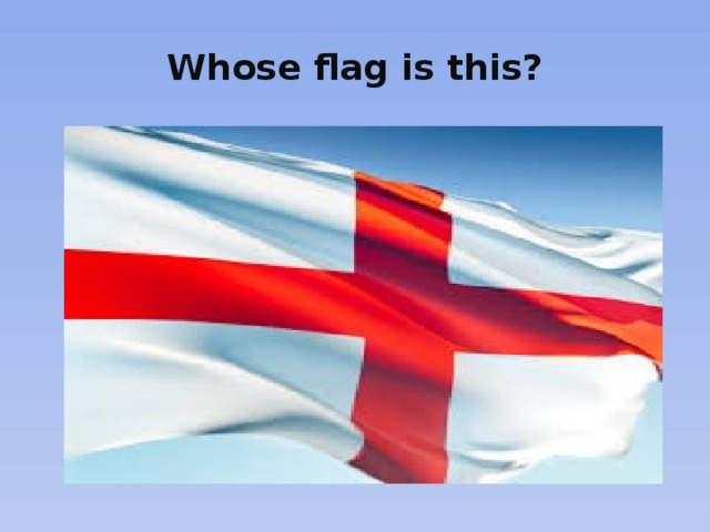 Whose flag is this?