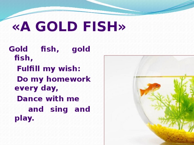 Wish Golden Fish. Голд Фиш Ноты. I do my homework every Day. Golden Fish for Kids Play English.