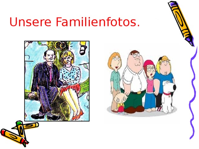 Unsere Familienfotos.