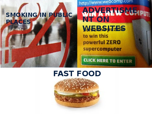 ADVERTISMENT ON WEBSITES SMOKING IN PUBLIC PLACES FAST FOOD