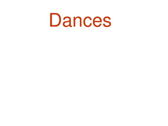 Dances