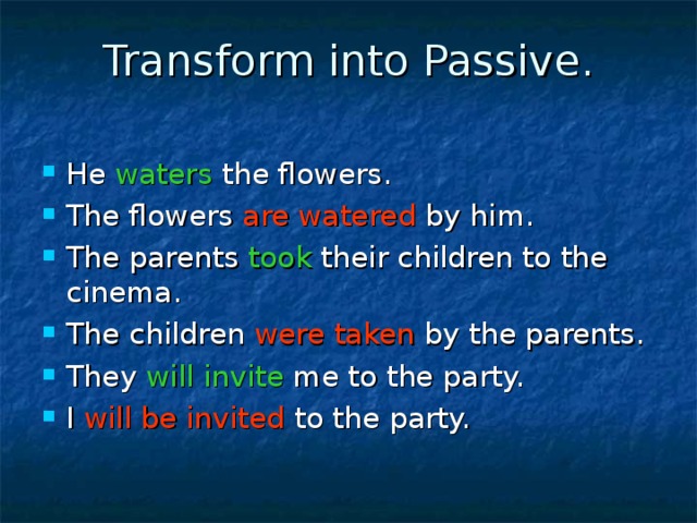 Transform into Passive.