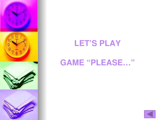 Let’s play   Game “Please…”