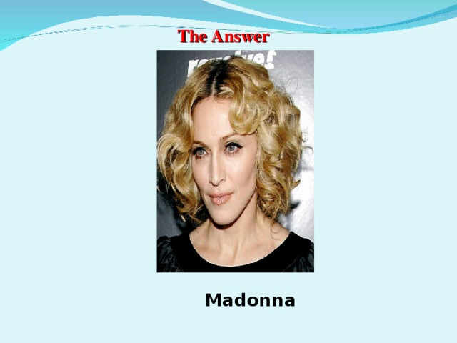 The Answer Madonna