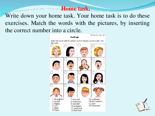 Home task. Write down your home task. Your home task is to do these exercises. Match the words with the pictures, by inserting the correct number into a circle.