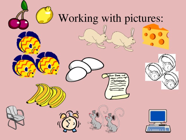 Working with pictures: