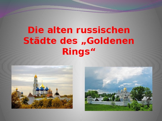 Die alten russischen Städte des „Goldenen Rings“