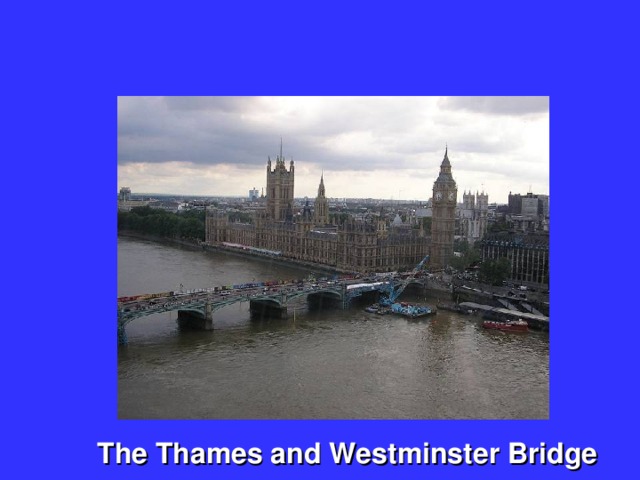 The Thames and Westminster Bridge
