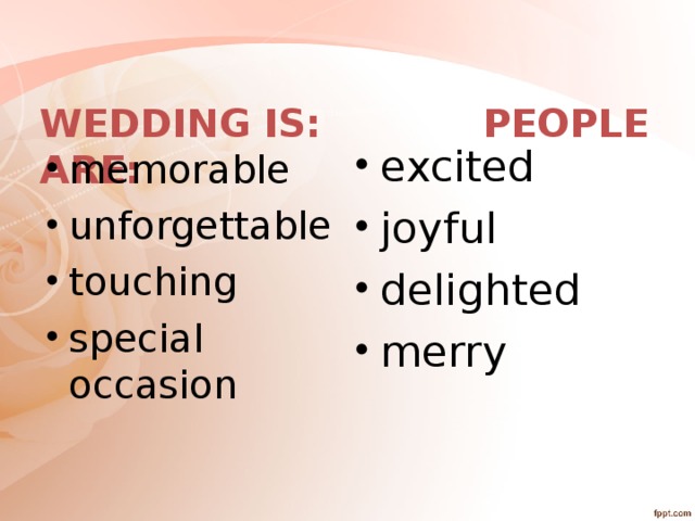 WEDDING IS: PEOPLE ARE: