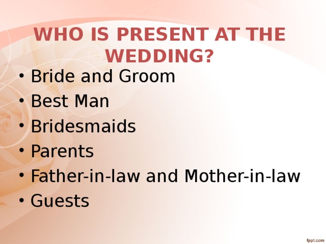 WHO IS PRESENT AT THE WEDDING?