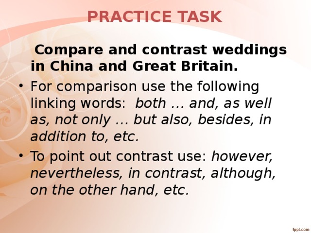 PRACTICE TASK  Compare and contrast weddings in China and Great Britain.