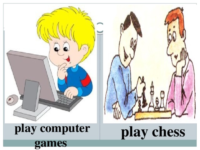 play computer games play chess