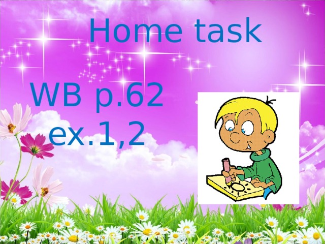 Home task WB p.62 ex.1,2