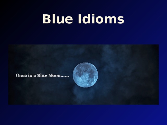 Blue Idioms