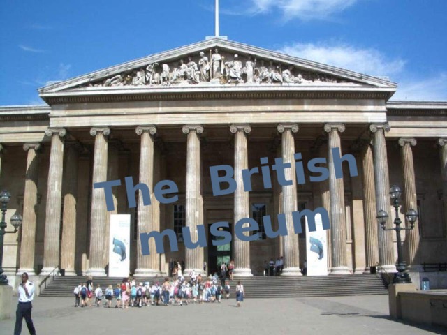 The British museum