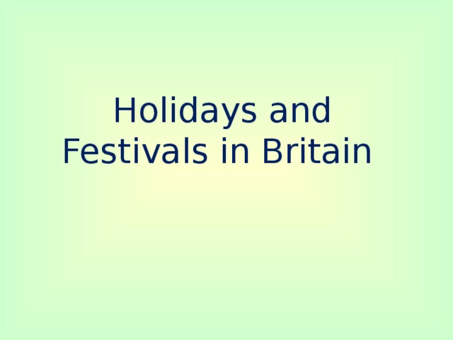 Holidays and Festivals in Britain