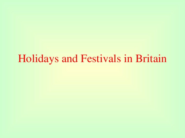 Holidays and Festivals in Britain