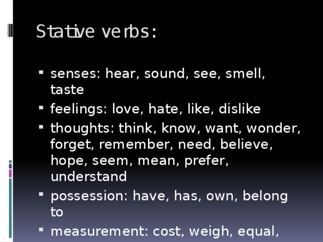 Stative verbs: