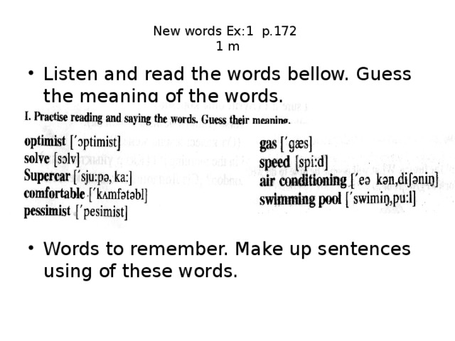 New words Ex:1 p.172  1 m