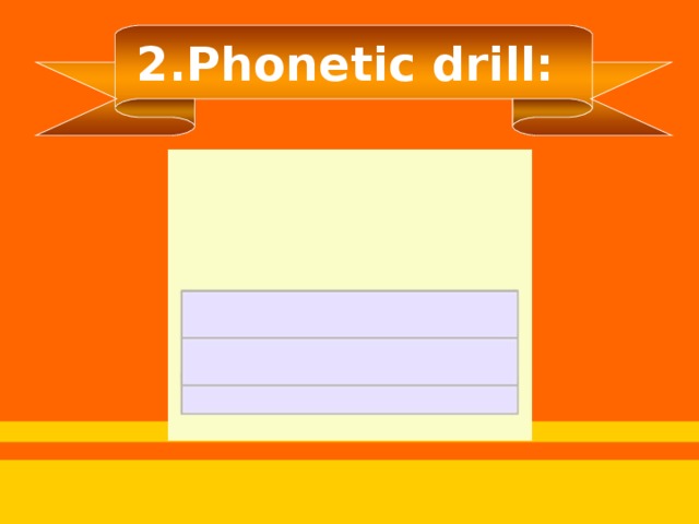 2.Phonetic drill: