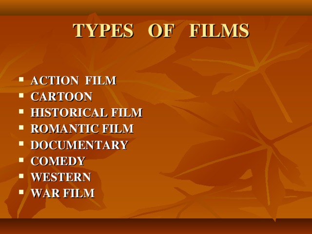 TYPES OF FILMS