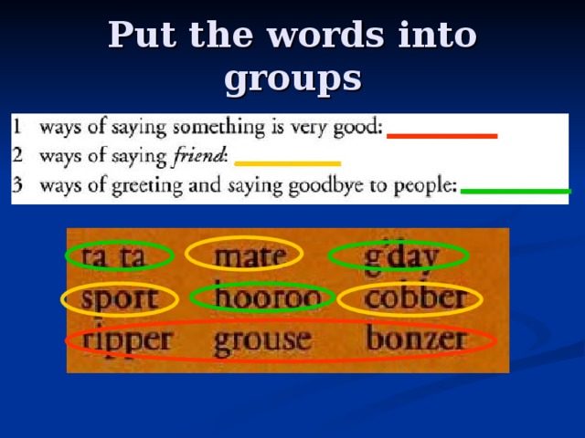 Put the words into groups