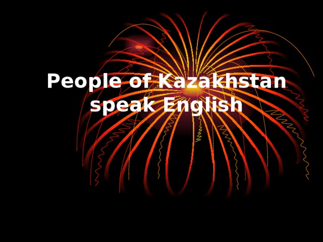 People of Kazakhstan speak English