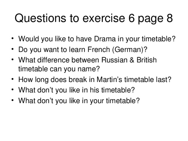 Questions to exercise 6 page 8