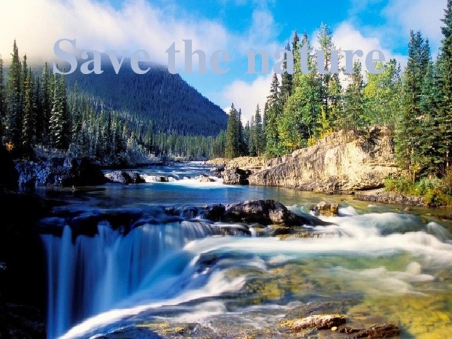 Save the nature