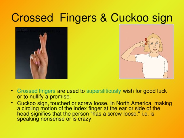Crossed Fingers & Cuckoo sign