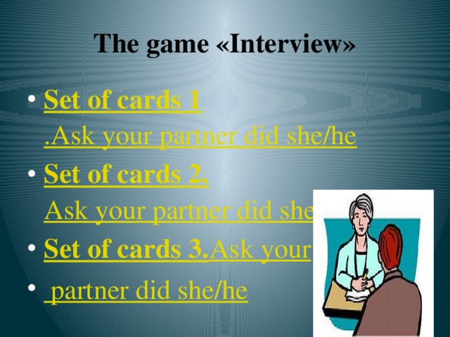 The game «Interview»