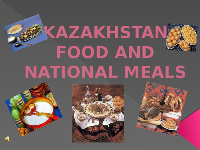 KAZAKHSTAN FOOD AND NATIONAL MEALS