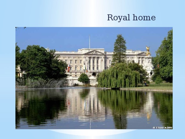 Royal home