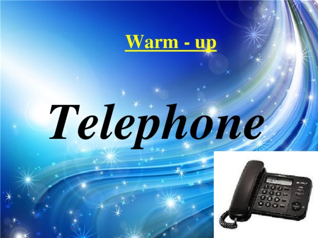 Warm - up Telephone