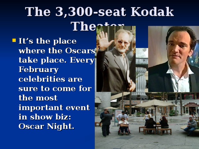 The 3,300-seat Kodak Theater