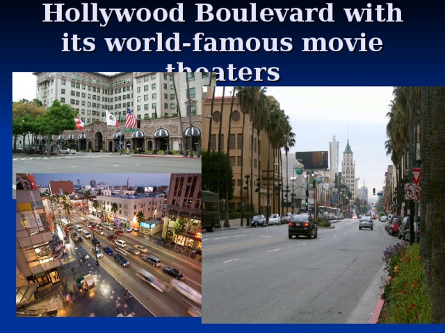 Hollywood Boulevard with its world-famous movie theaters