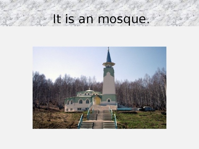 It is an mosque.