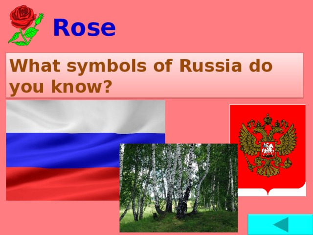 Rose What symbols of Russia do you know?