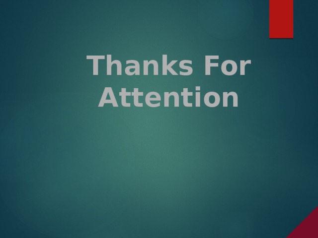 Thanks For Attention