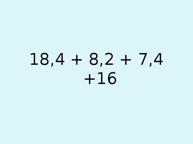 18 ,4 + 8,2 + 7,4 +16