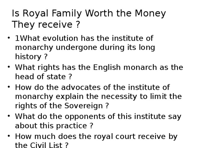 Is Royal Family Worth the Money They receive ?