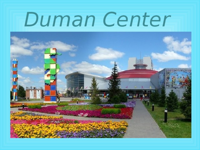 Duman Center