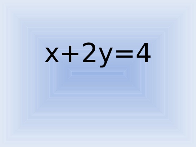 x+2y=4